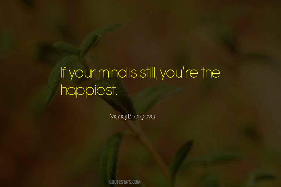 Still Your Mind Quotes #399357