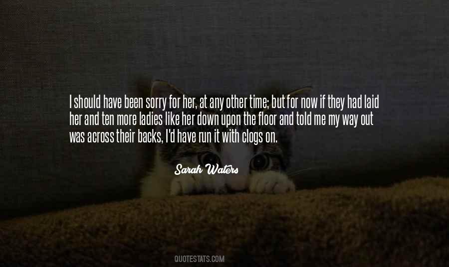 Quotes About Been Sorry #1324811