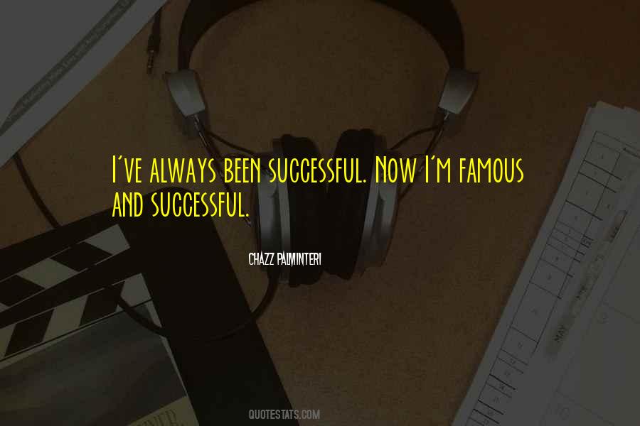 Quotes About Been Successful #1290655