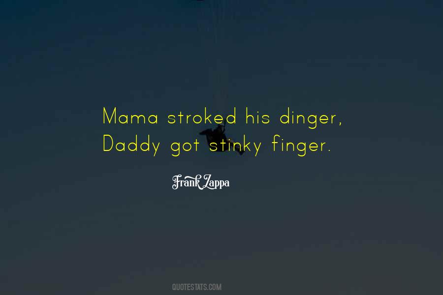 Stinky Finger Quotes #1817880