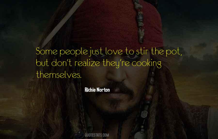 Stir Up The Pot Quotes #1296049