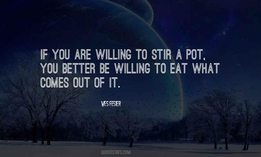 Stir Up The Pot Quotes #544802