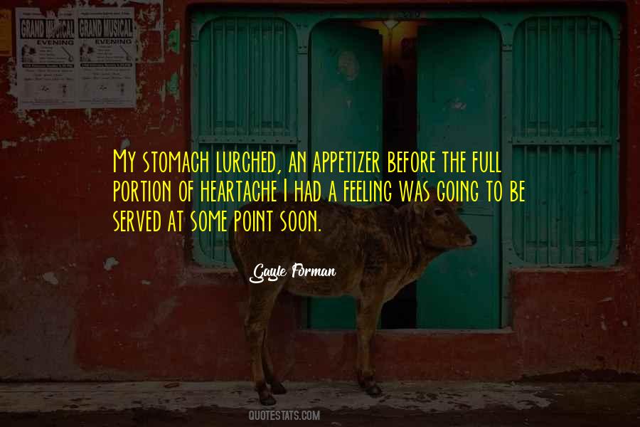 Stomach Full Quotes #1549947
