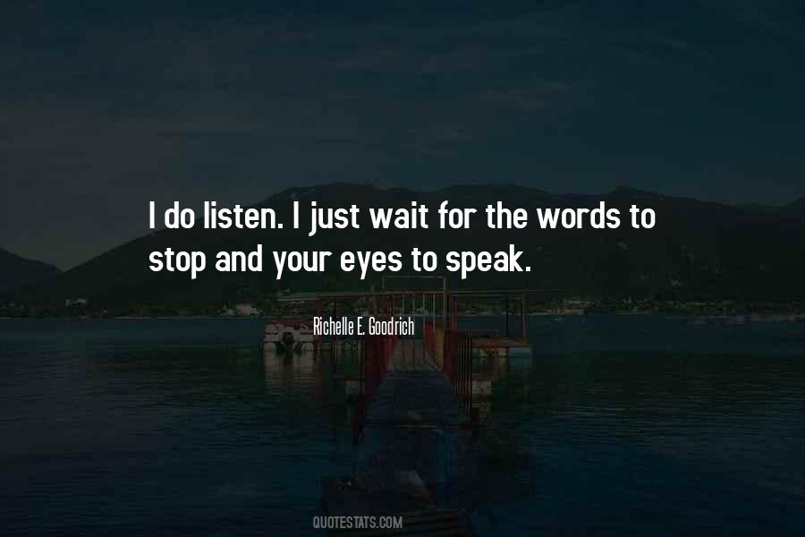 Stop And Listen Quotes #326495