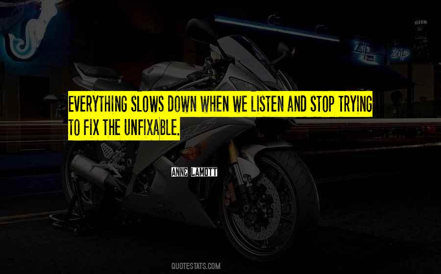 Stop And Listen Quotes #580778