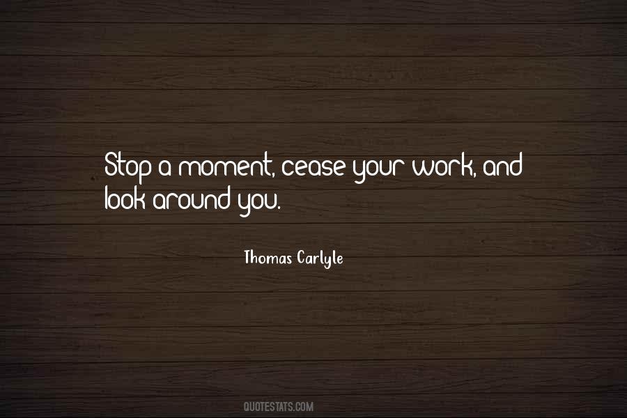 Stop And Look Around Quotes #412660