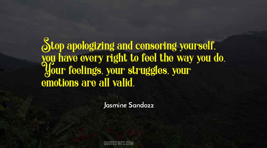 Stop Apologizing For Who You Are Quotes #1424347