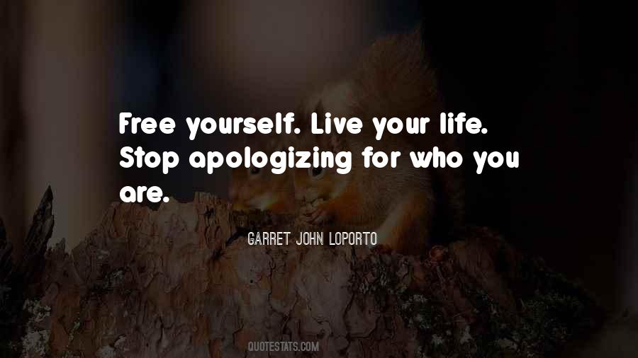 Stop Apologizing For Who You Are Quotes #1773052