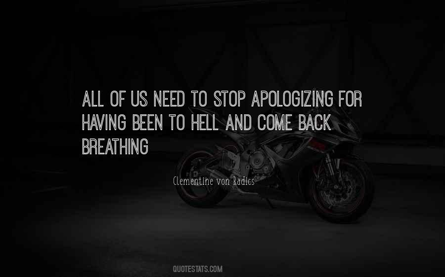 Stop Apologizing For Who You Are Quotes #789102