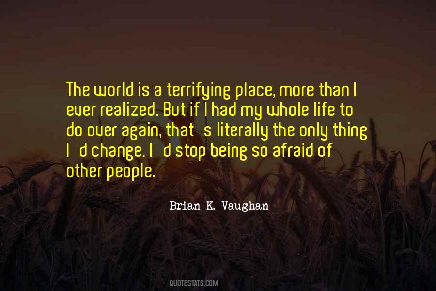 Stop Being Afraid Quotes #1224066