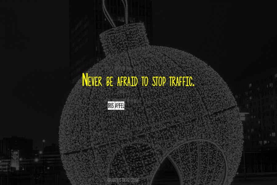 Stop Being Afraid Quotes #1281958