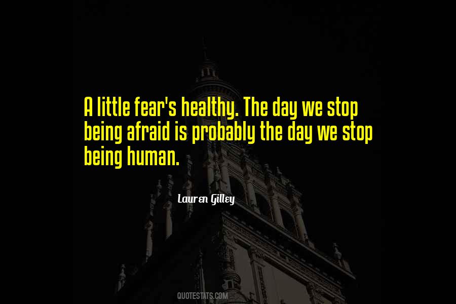 Stop Being Afraid Quotes #1758910