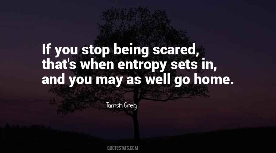 Stop Being Scared Quotes #1697288