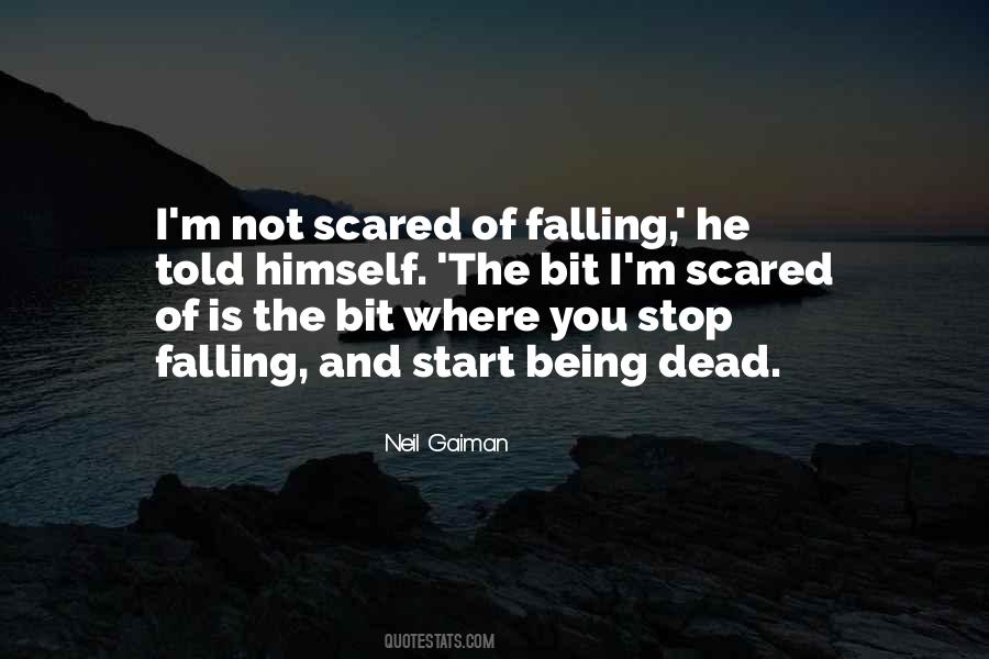 Stop Being Scared Quotes #66748