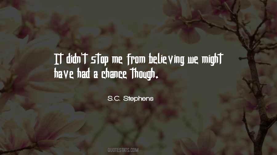 Stop Believing Quotes #306976