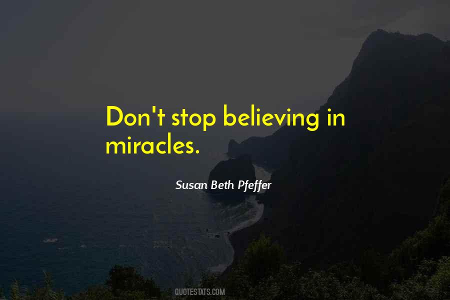 Stop Believing Quotes #794389