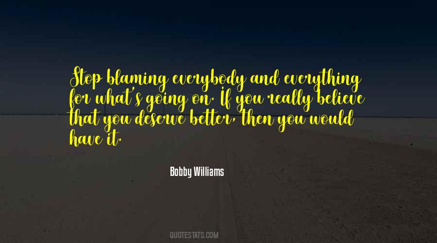 Stop Blaming Quotes #1633191