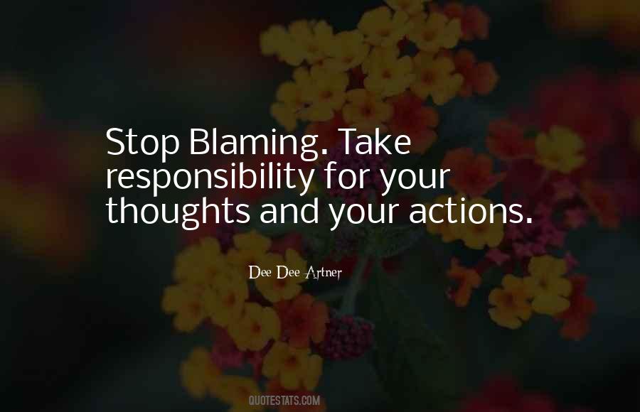 Stop Blaming Quotes #639578