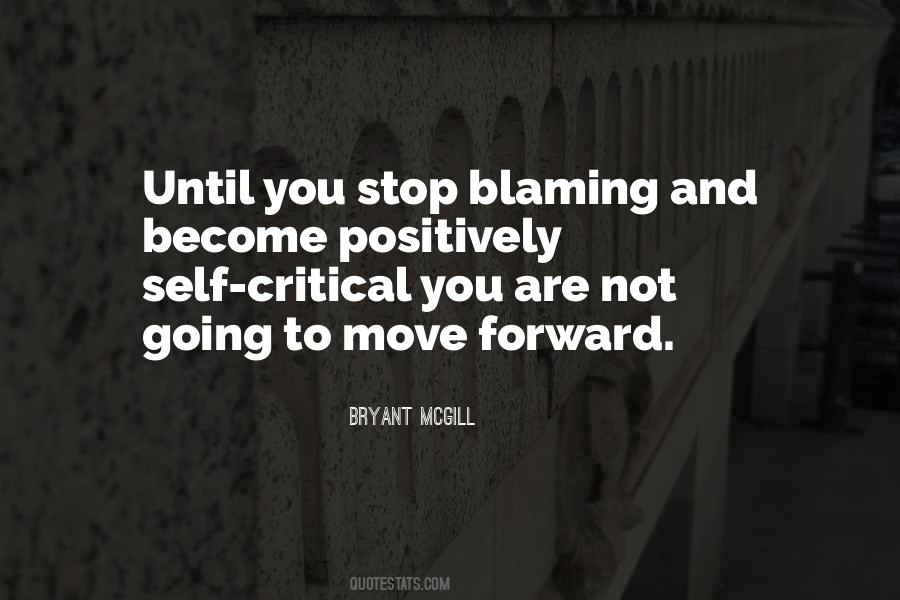 Stop Blaming Quotes #64094