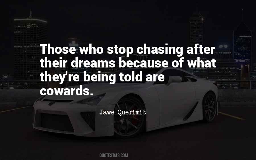 Stop Chasing Quotes #91251