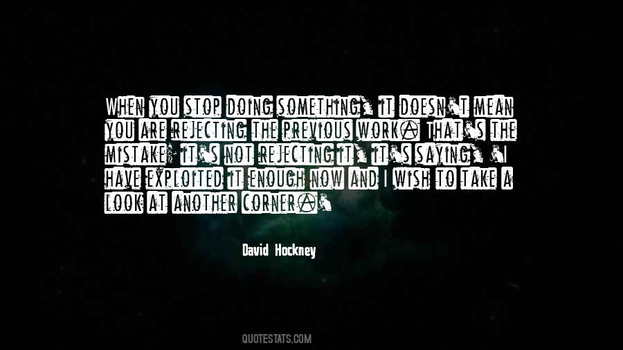 Stop Doing Something Quotes #1409461