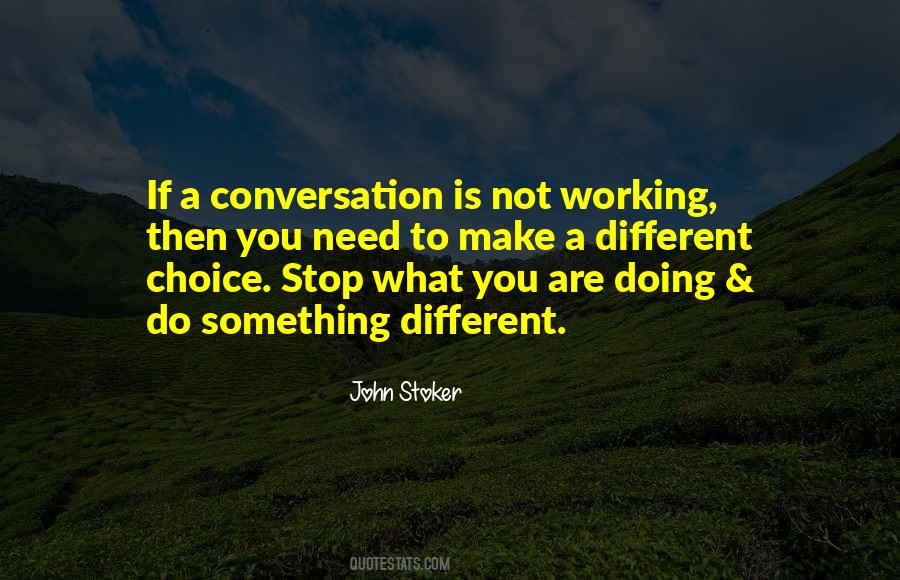 Stop Doing Something Quotes #1446370