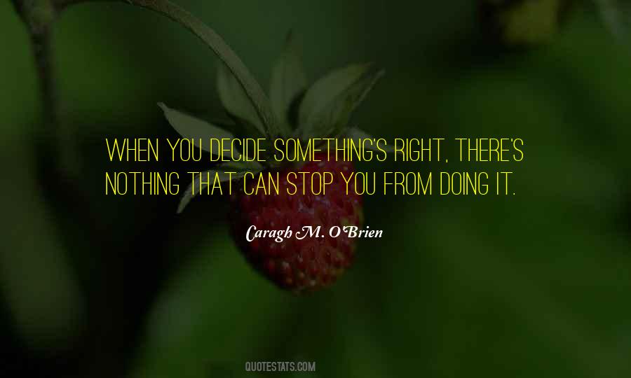 Stop Doing Something Quotes #1795396
