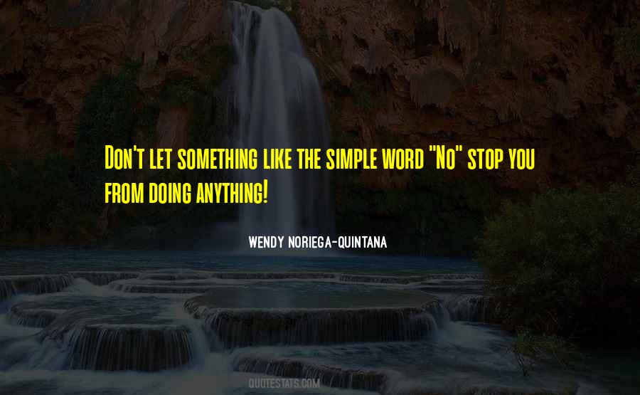 Stop Doing Something Quotes #467144
