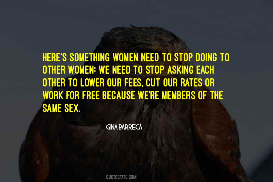 Stop Doing Something Quotes #727790