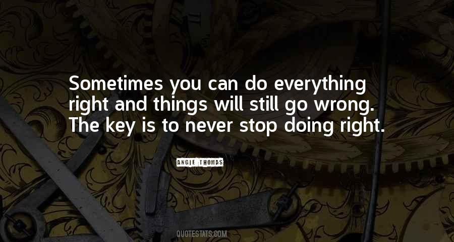 Stop Doing Wrong Things Quotes #1344934