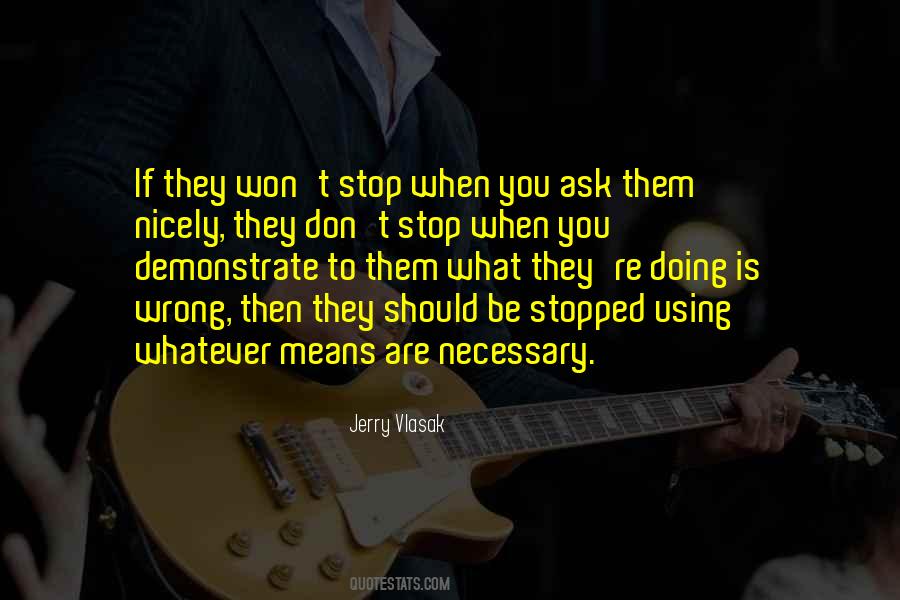 Stop Doing Wrong Things Quotes #213489