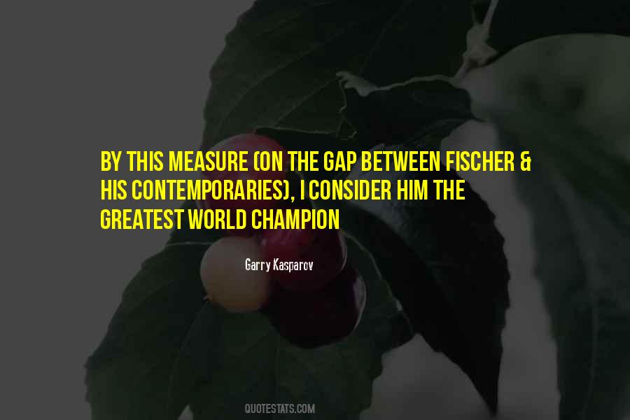 Quotes About Garry Kasparov #884732