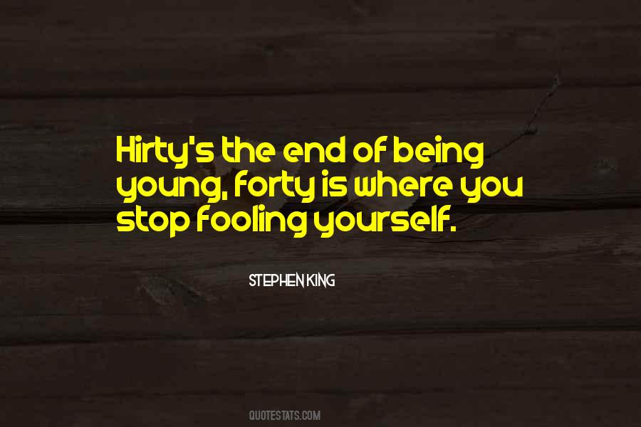 Stop Fooling Quotes #1530172