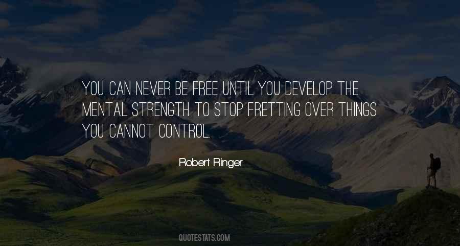 Stop Fretting Quotes #1697018