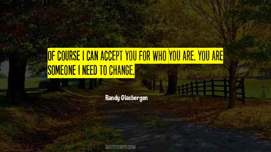Quotes About Accept Who You Are #1056772