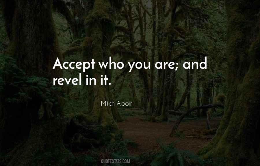 Quotes About Accept Who You Are #1504273