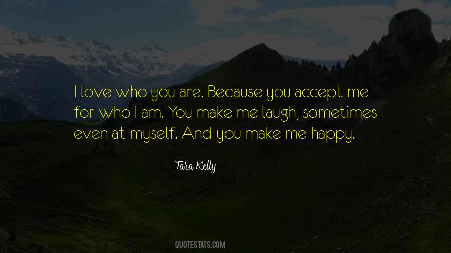 Quotes About Accept Who You Are #307166