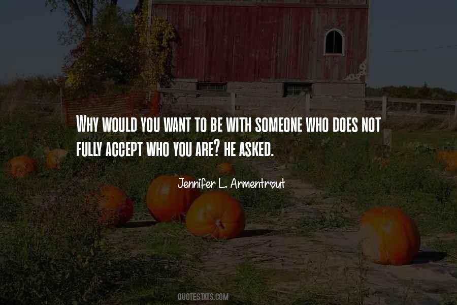 Quotes About Accept Who You Are #768283