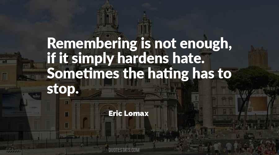Stop Hating Quotes #192027
