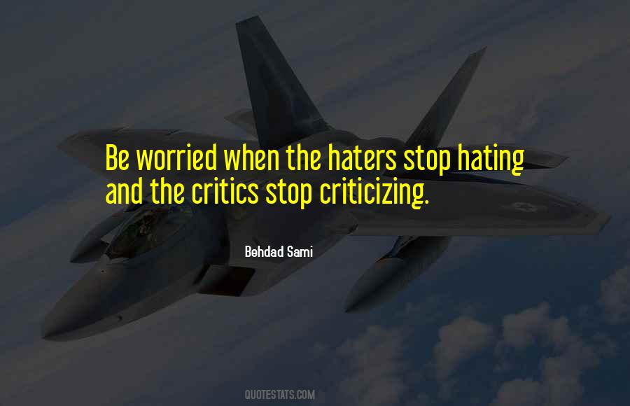 Stop Hating Quotes #555312