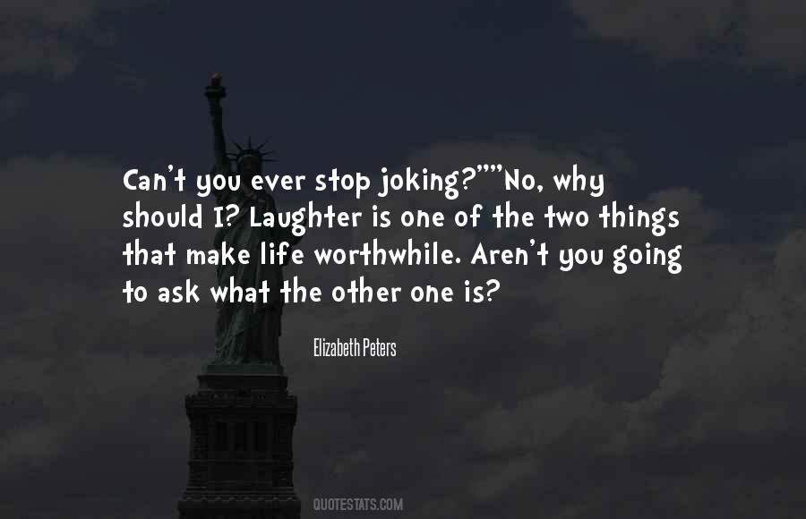 Stop Joking Quotes #384695