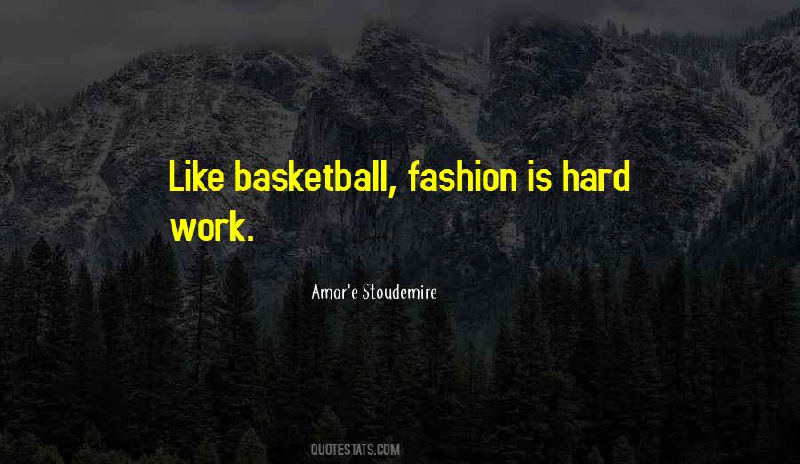 Quotes About Basketball Hard Work #1483480