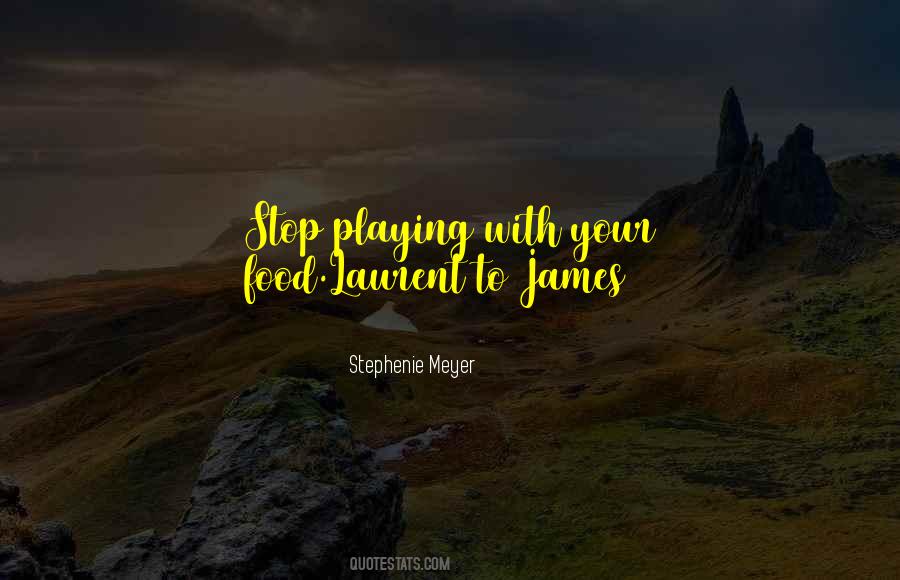 Stop Playing Quotes #1865900