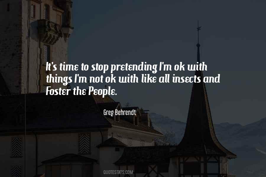 Stop Pretending You Like Me Quotes #340762