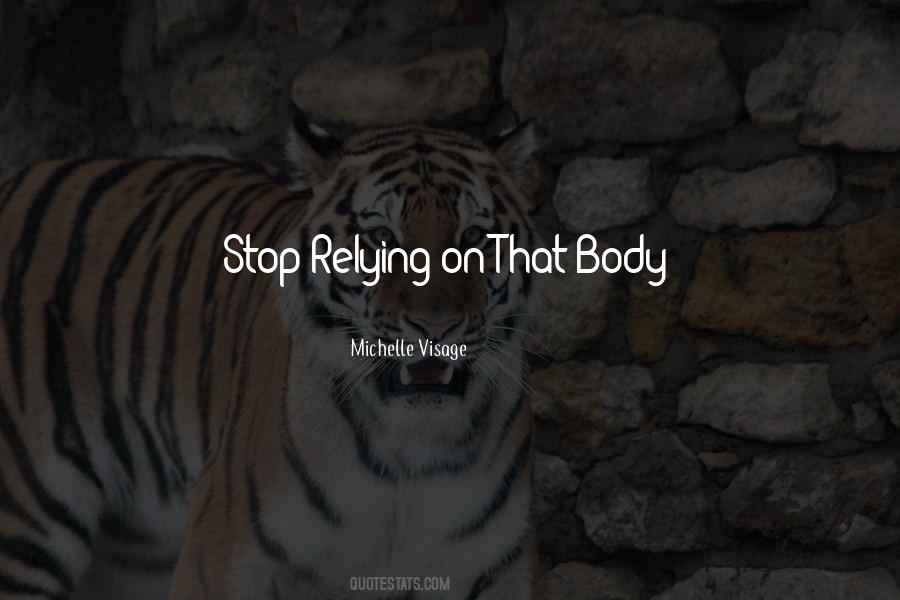 Stop Relying Quotes #1469536