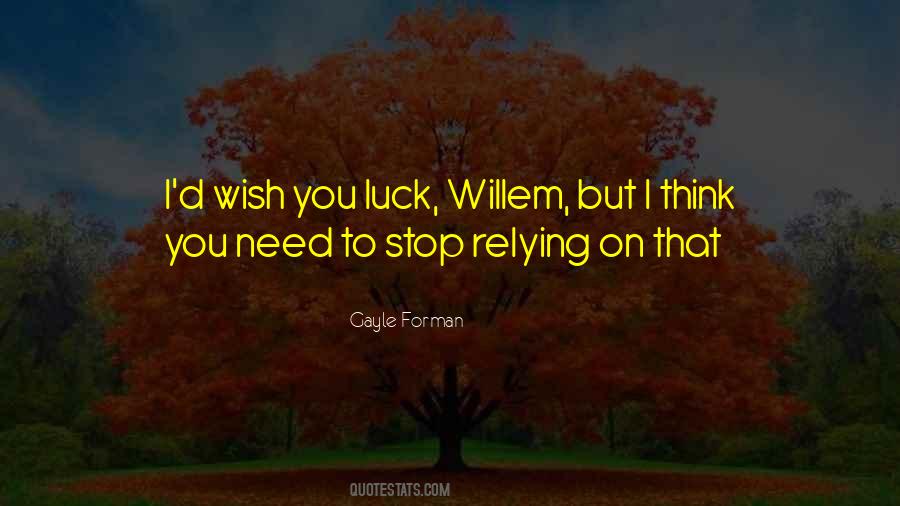 Stop Relying Quotes #1606091