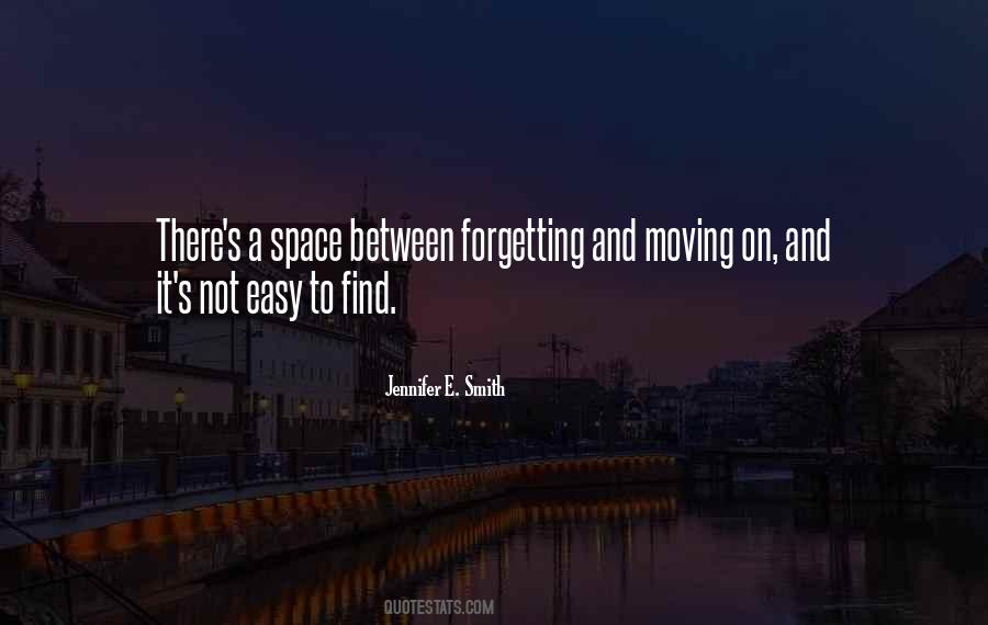 Quotes About And Moving On #247682