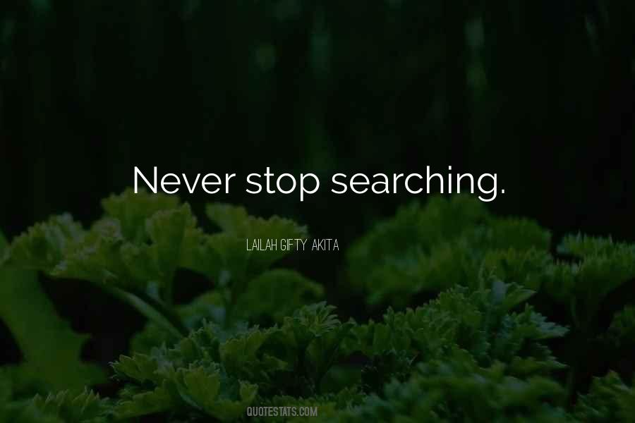 Stop Searching Quotes #213366