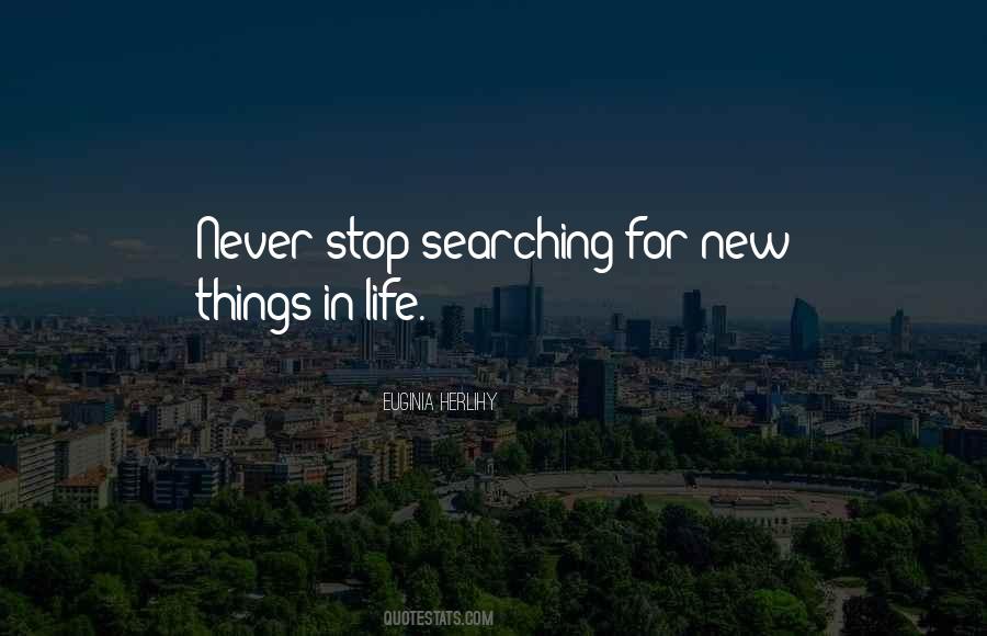 Stop Searching Quotes #57630