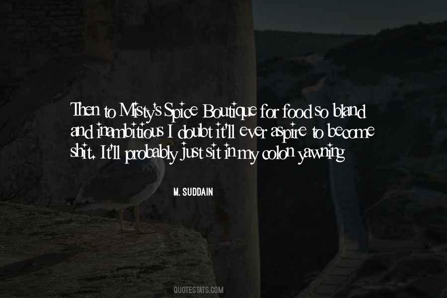 Stop Spoiling Me Quotes #1087291